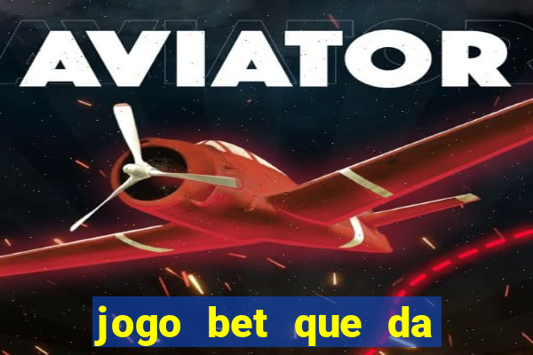 jogo bet que da bonus no cadastro