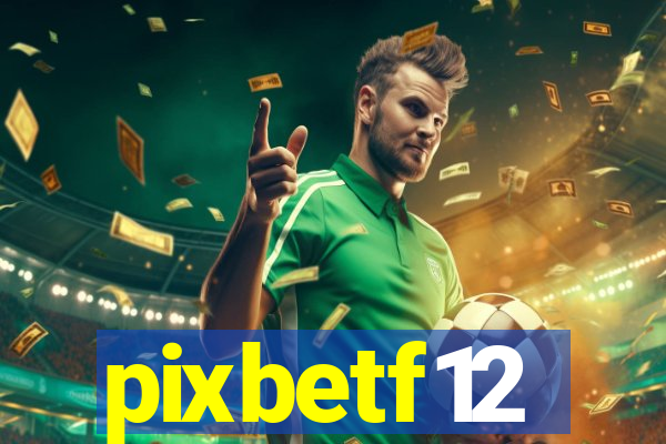 pixbetf12