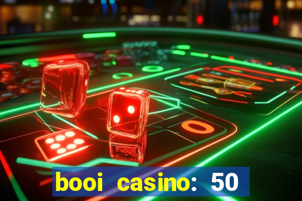 booi casino: 50 free spins no deposit