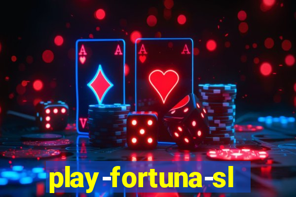 play-fortuna-slot