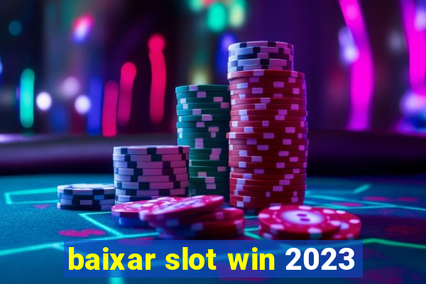 baixar slot win 2023