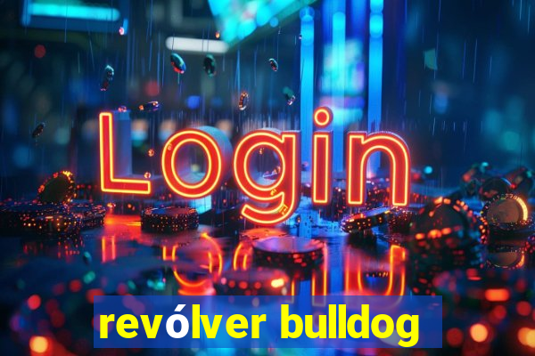 revólver bulldog