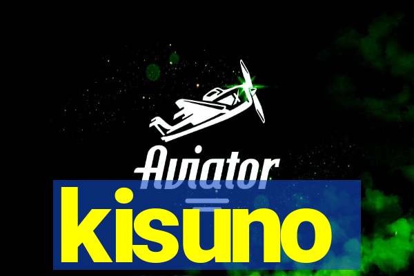 kisuno