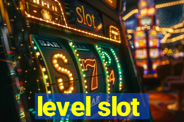 level slot