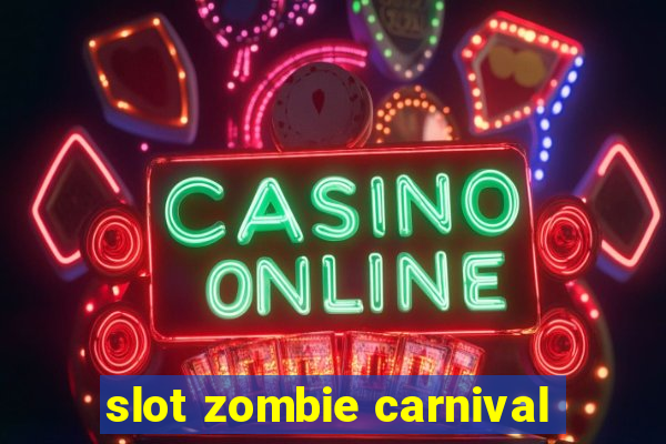 slot zombie carnival