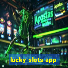 lucky slots app