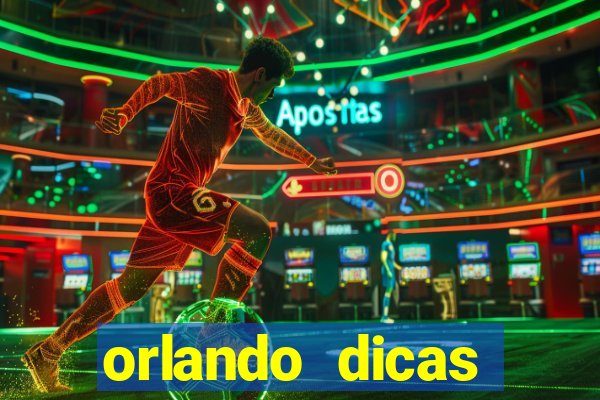 orlando dicas reclame aqui