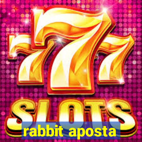 rabbit aposta