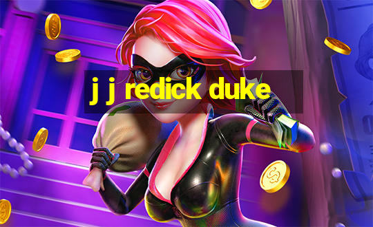 j j redick duke