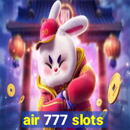 air 777 slots