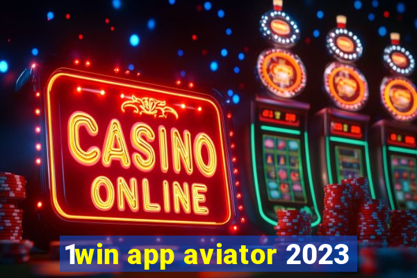 1win app aviator 2023