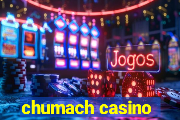 chumach casino