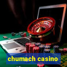 chumach casino