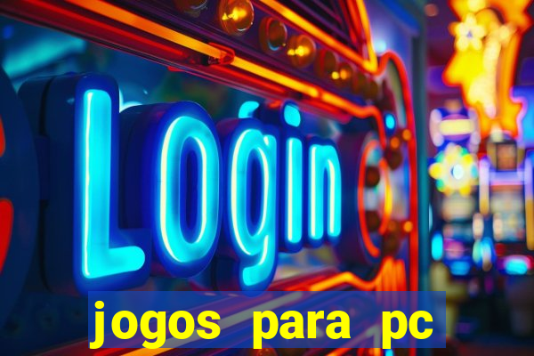 jogos para pc download gratis completo offline