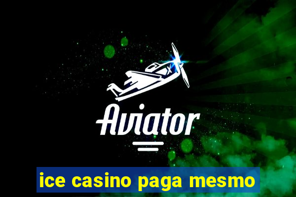 ice casino paga mesmo