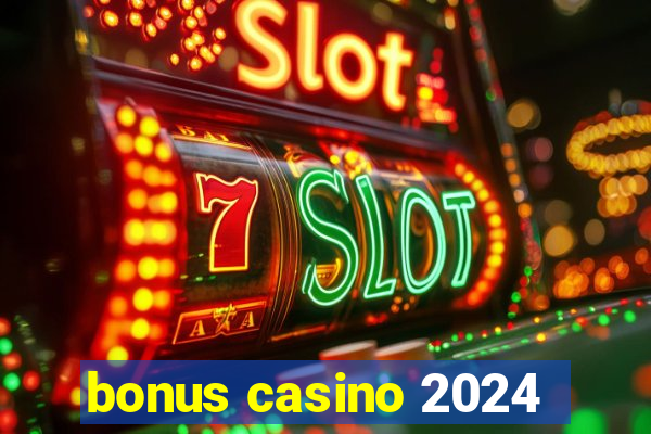 bonus casino 2024