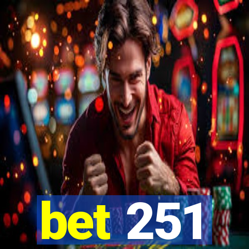 bet 251