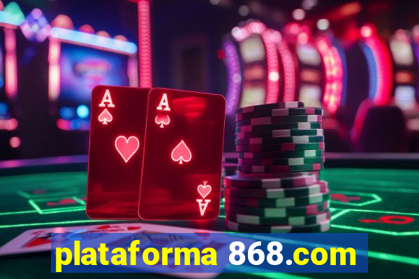 plataforma 868.com