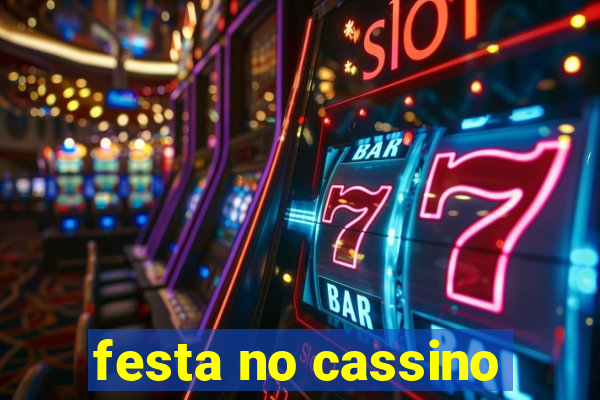 festa no cassino