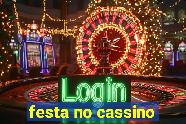 festa no cassino