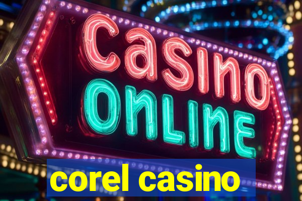 corel casino