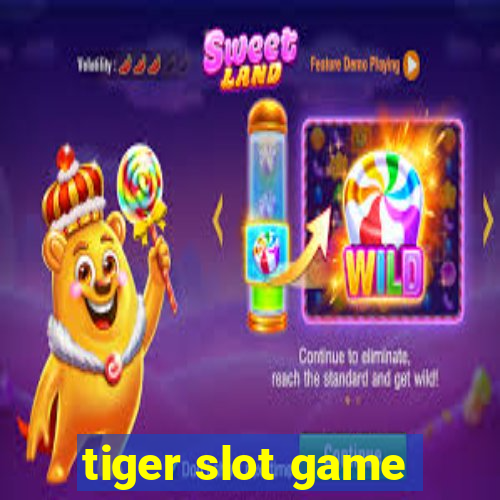 tiger slot game