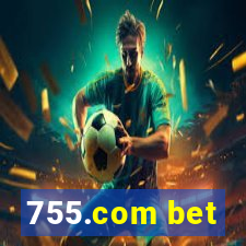 755.com bet