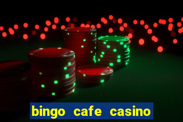 bingo cafe casino review canada