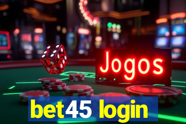 bet45 login