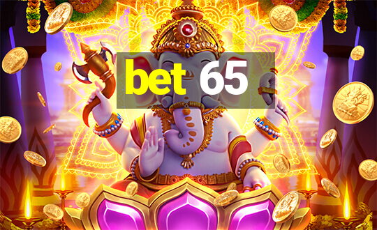 bet 65