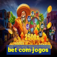 bet com jogos