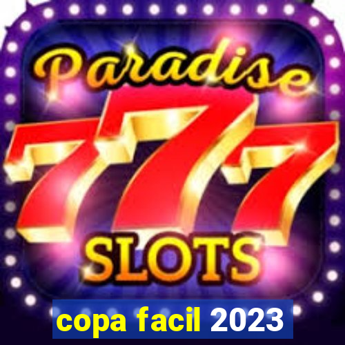 copa facil 2023