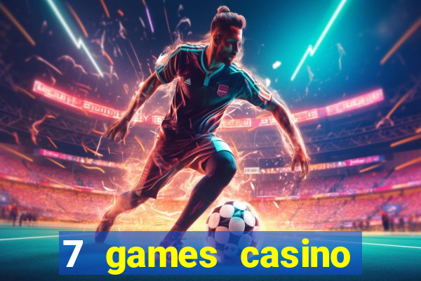 7 games casino paga mesmo