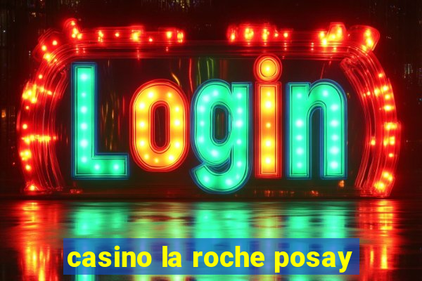 casino la roche posay