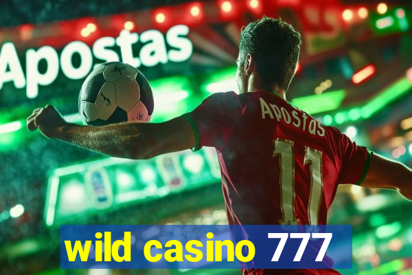 wild casino 777