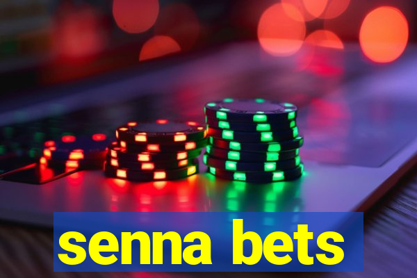 senna bets