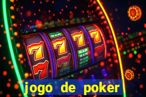 jogo de poker online valendo dinheiro