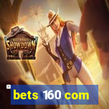 bets 160 com