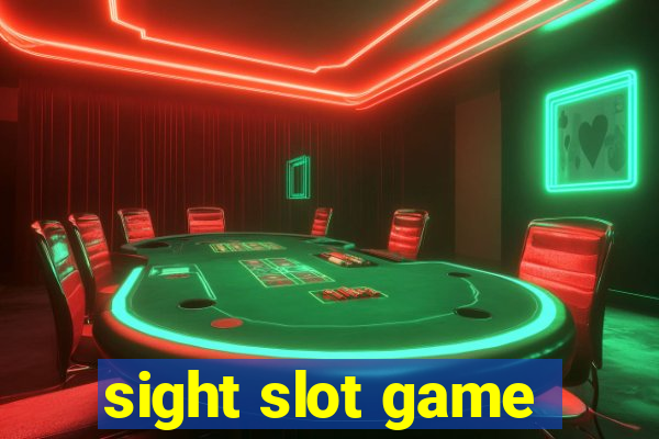 sight slot game