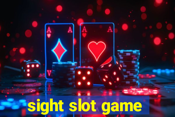 sight slot game