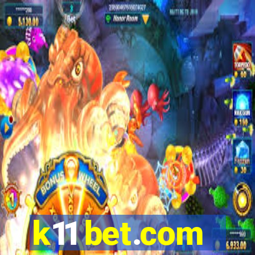 k11 bet.com