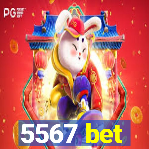 5567 bet