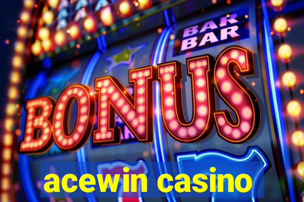 acewin casino