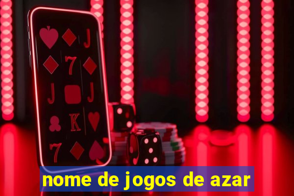 nome de jogos de azar