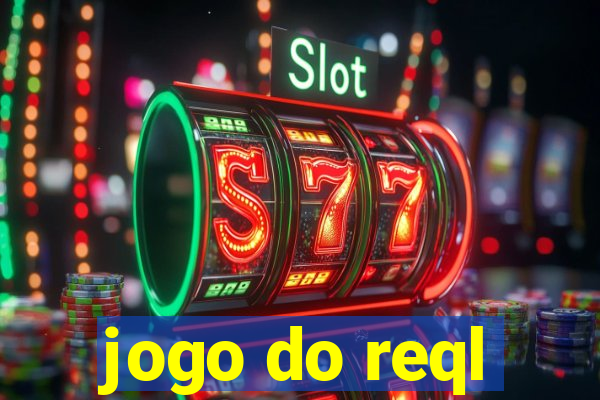 jogo do reql