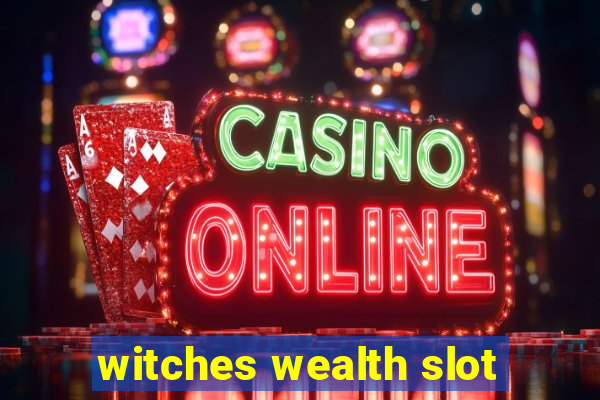 witches wealth slot