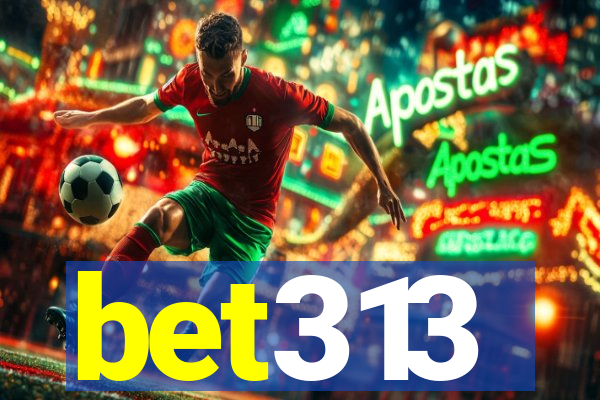 bet313