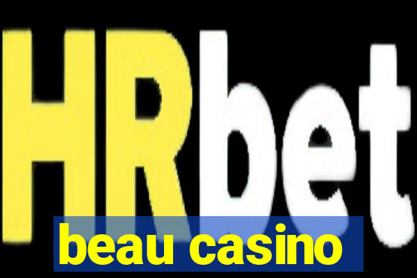 beau casino