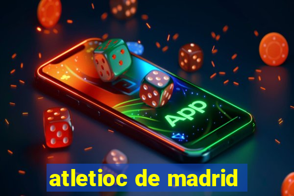 atletioc de madrid