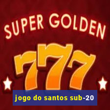 jogo do santos sub-20